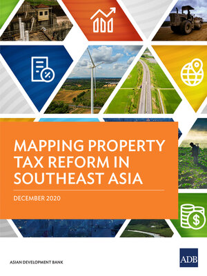 cover image of Mapping Property Tax Reform in Southeast Asia